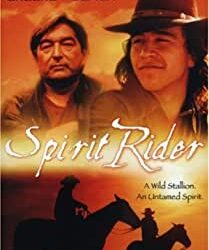 Native American Film Gems: SPIRIT RIDER